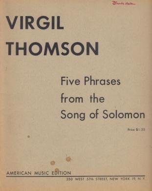 THOMSON, Virgil - Five Phrases from the Song of Solomon.