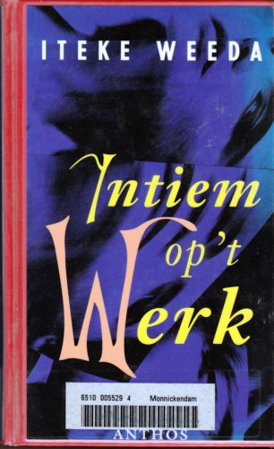 Weeda, Iteke - Intiem op 't werk