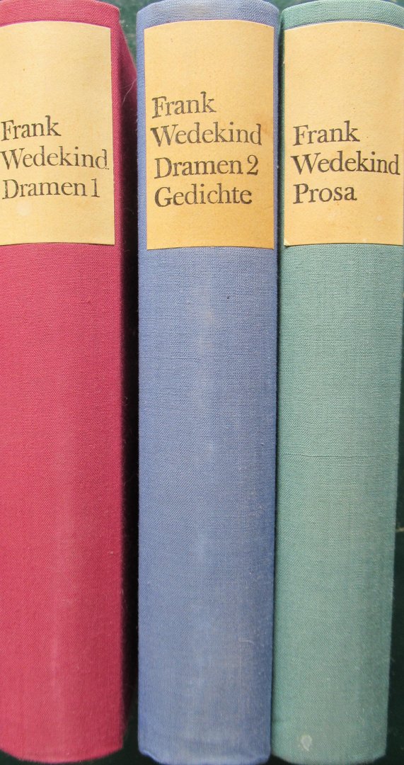 Wedekind, Frank - Dramen 1 - Dramen 2 Gedichte - Prosa