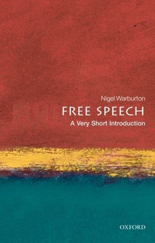 Nigel (Senior Lecturer in Philosophy Warburton - Free Speech