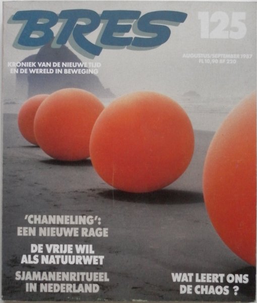 Langeveld Dries - Bres nr 125 augustes september 1987 Channeling een nieuwe rage De vrije wil als natuurwet Sjamanenritueel in Nederland Wat leert ons de chaos?
