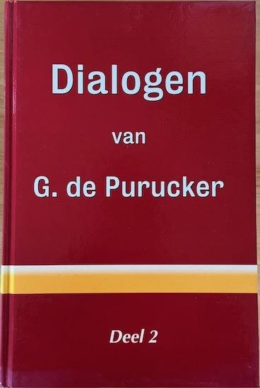 Purucker, G. de / Conger, Arthur L. (red.) - DIALOGEN VAN G. DE PURUCKER.  Verslag van de bijeenkomsten van de Katherine Tingley Memorial Group. (2 delen)