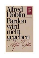 Döblin, Alfred - Pardon wird nicht gegeben