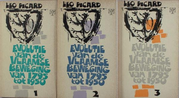Picard, Leo. - Evolutie van de Vlaamse Beweging van 1795 tot 1950. 1.De oorsprong van de verfransing. 2.De Vlaamse oppositie in het burgerlijke België 3.De twee oorlogen en later