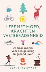 Leef met moed, kracht en vastberadenheid - De Finse manier voor een gelukkig en gezond leven