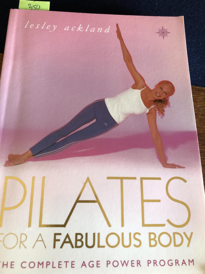 Ackland, Lesley - Pilates for a Fabulous Body: The Complete Age Power Program