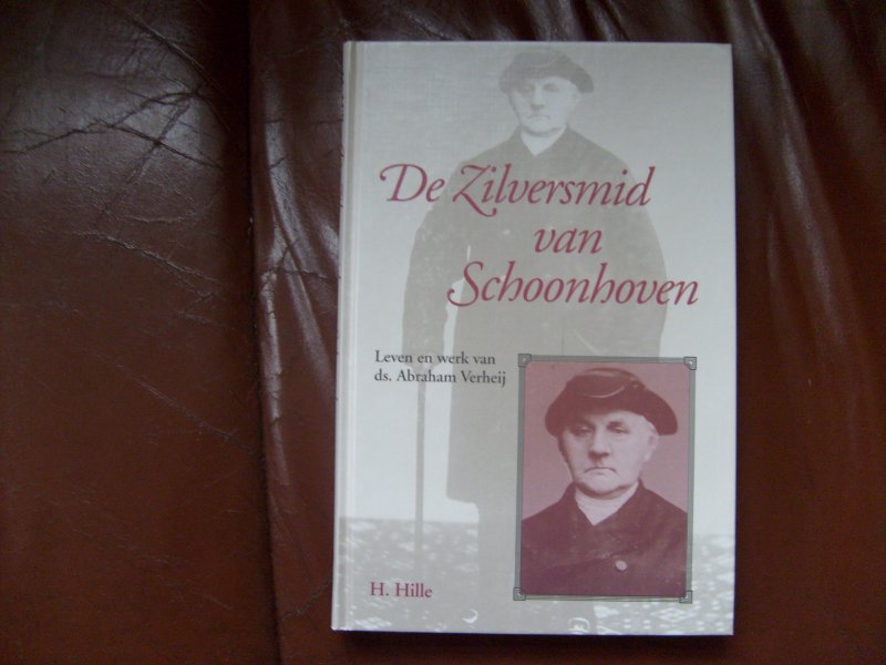 Hille H. - De zilversmid van Schoonhoven