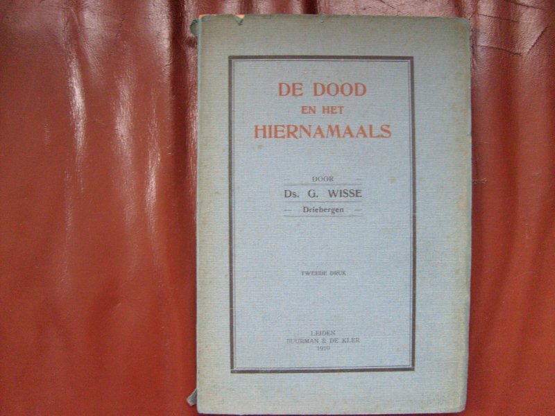 Wisse G. - De Dood en het Hiernamaals