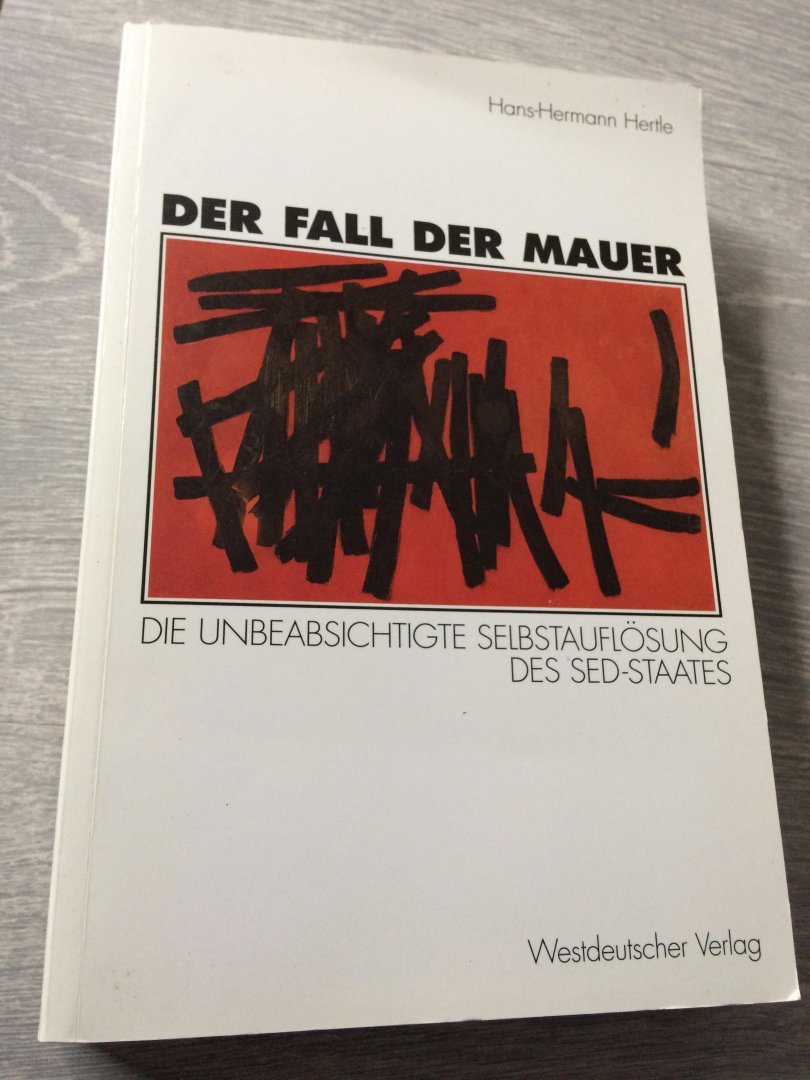 Hans Hermann Hertle - Der Fall der mauer