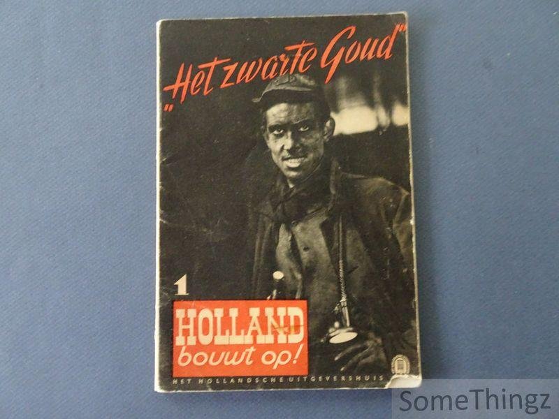 Th. Groothoff, / e.a. - Het zwarte goud.
