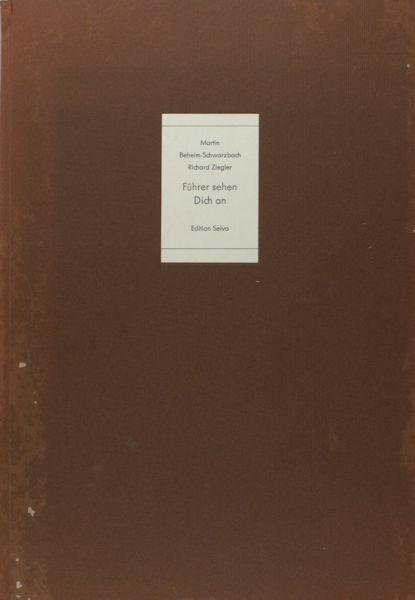Beheim-Schwarzbach, Martin & Richard Ziegler. - Führer sehen Dich an. Sonette