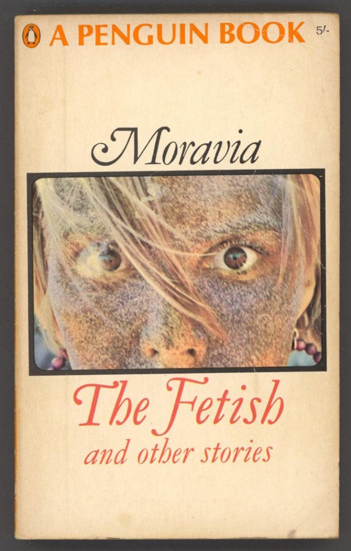 Moravia, Alberto - The Fetish and Other Stories