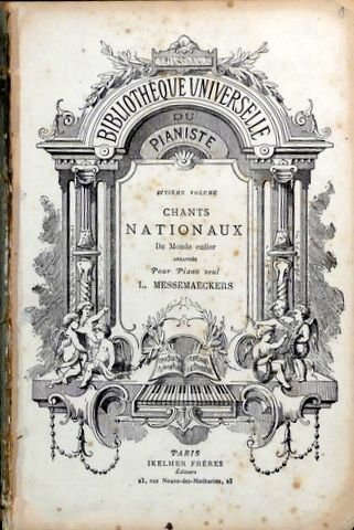 Messemaekers, Louis (Arr.): - Chants nationaux du monde entier, arrangés pour piano seul