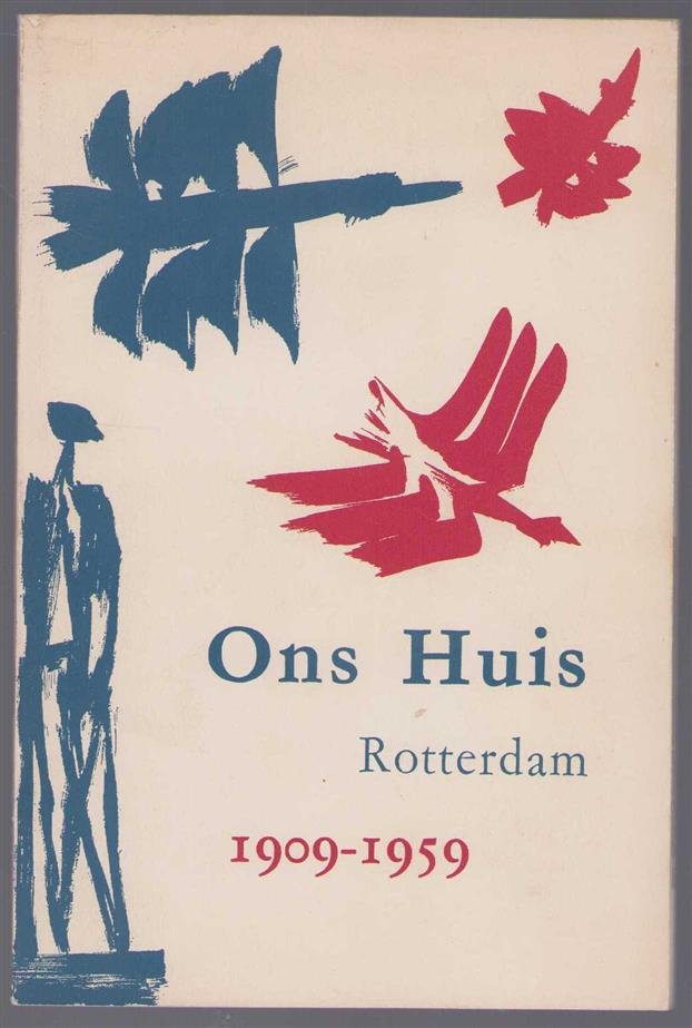 MTh Brusse - Ons Huis 50 jaar : Rotterdam, 1909-1959