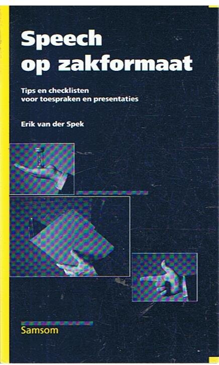 Spek, Erik van der - Speech op zakformaat - tips en checklisten voor toespraken en presentaties