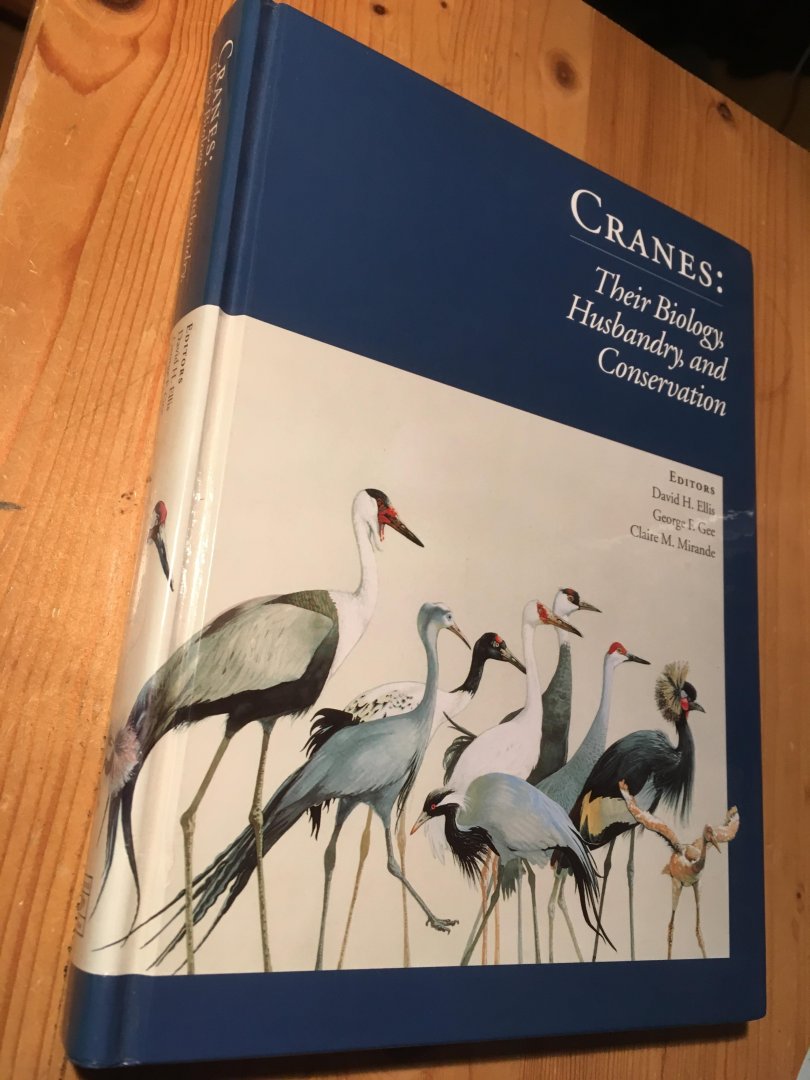 Ellis, Gee, Mirande - Cranes : The Biology, Husbandry and Conservation