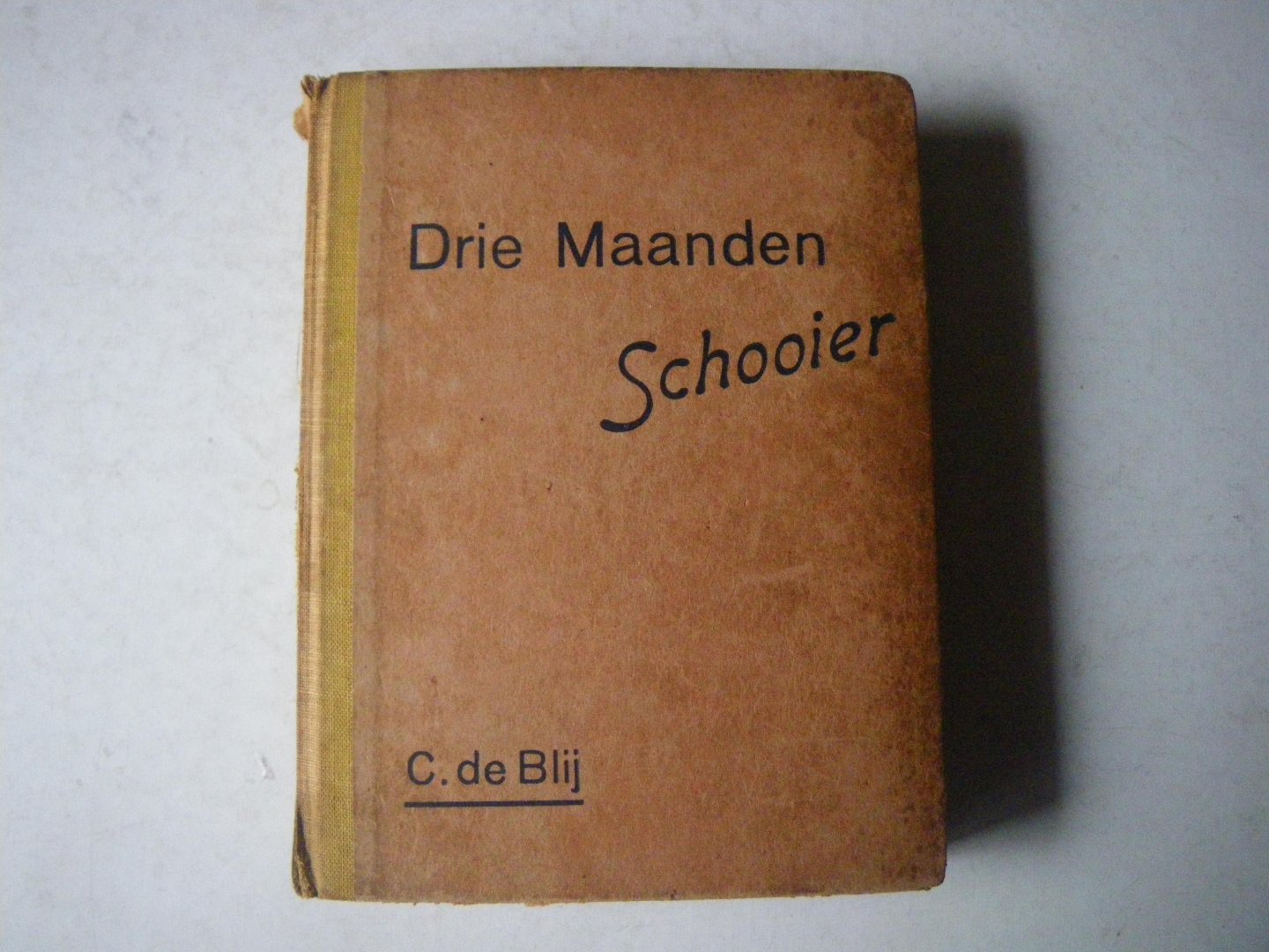 Blij, Cor de - Drie maanden schooier en Hoe de schooier bruidegom werd