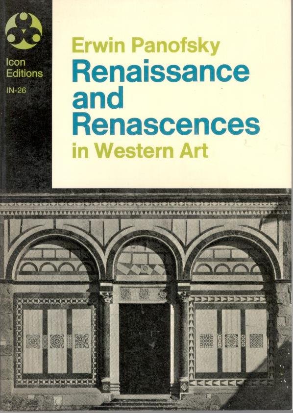 Panofsky, Erwin - Renaissance and Renascences in Western Art