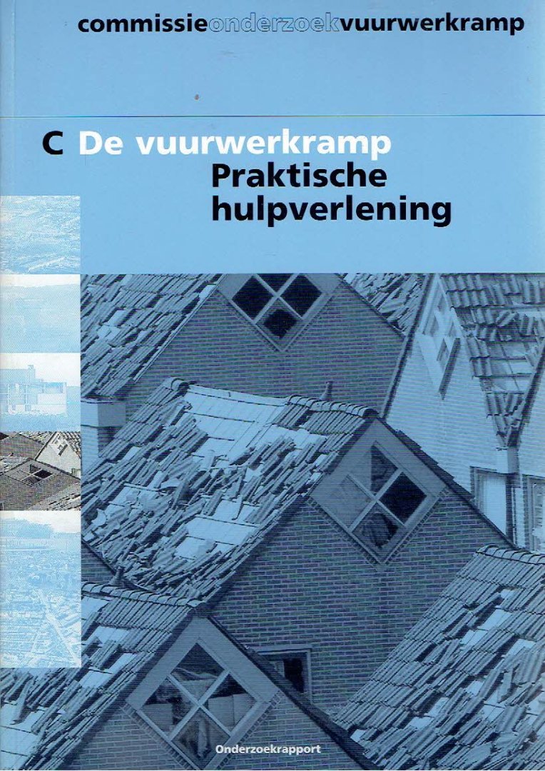 OOSTING, M. et al - De vuurwerkramp - Praktische hulpverlening - Onderzoekrapport.