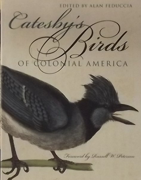 Feduccia, Alan. - Catesby's Birds of Colonial America