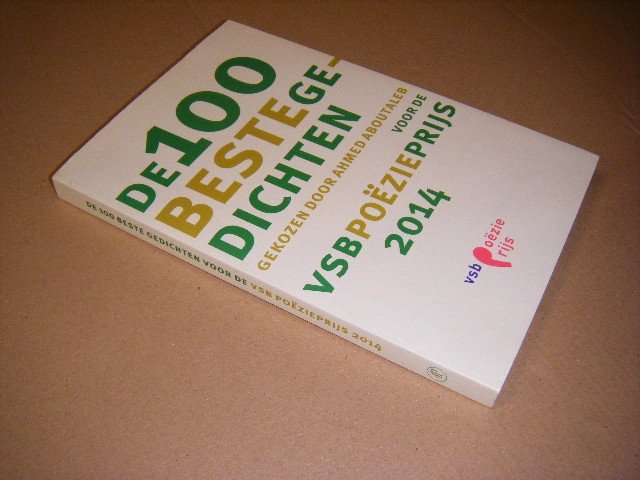 Ahmed Aboutaleb (samenst.) - De 100 beste gedichten voor de VSB poezieprijs 2014