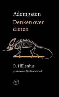 HILLENIUS, DICK & TIJS GOLDSCHMIDT. - Ademgaten. Denken Over Dieren.