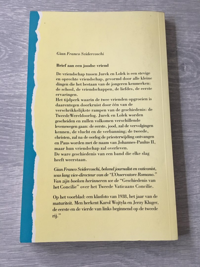 Gian Franco Svidercoschi - Brief aan een joodse vriend, de eenvoudige en buitengewone geschiedenis van de joodse vriend van Karol Wojtyla