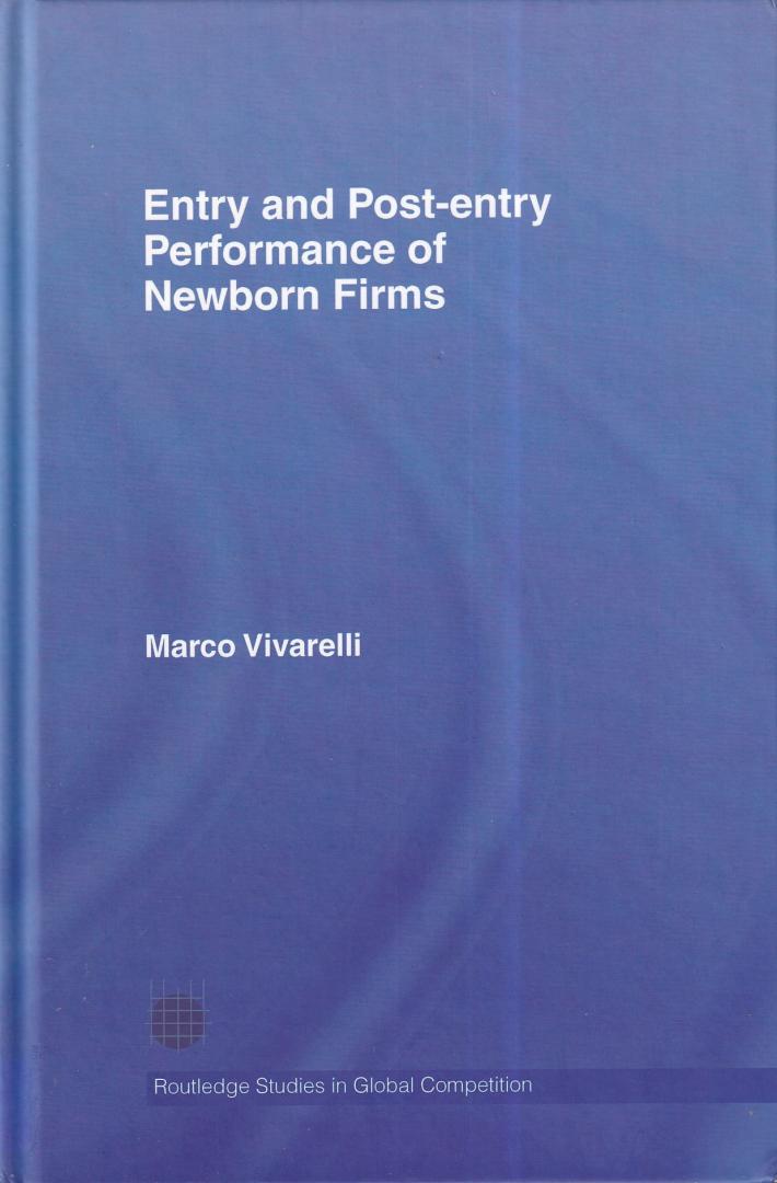 Vivarelli, Marco - Entry and Post-Entry Performance of Newborn Firms