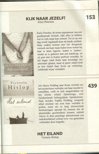 Bernards Wim .. en Feike de Keijzer & de redactie The Reader's Digest .. David Rosenfelt Alice Peterson Victoria Hislop Thomas Kanger - Het beste boek 4 beroemde boeken .. Vertel het aan niemand. Kijk naar jezelf ! Grensgebied. Het Eiland