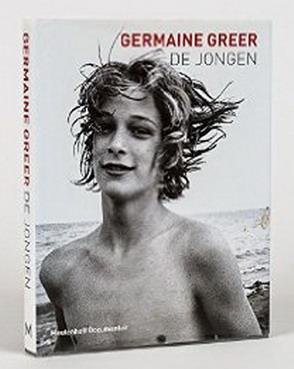 GREER, GERMAINE. - De jongen. isbn 9789029073929
