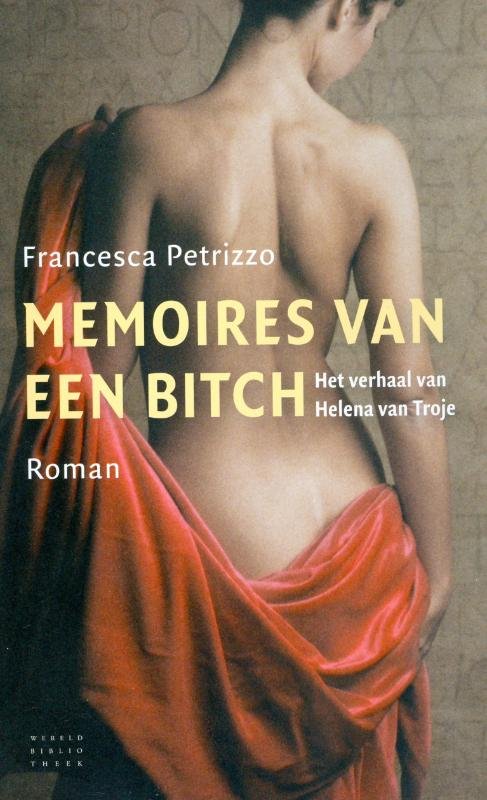 Petrizzo, Francesca - Memoires van een bitch  het verhaal van Helena van Troje