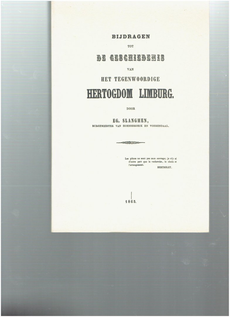 Slanghen, EG - bijdragen tot de geschiedenis van het tegenwoordige hertogdom limburg