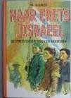 Kanis, M. - Naar Erets Jisraeel, de strijd tussen de Joden en Arabieren