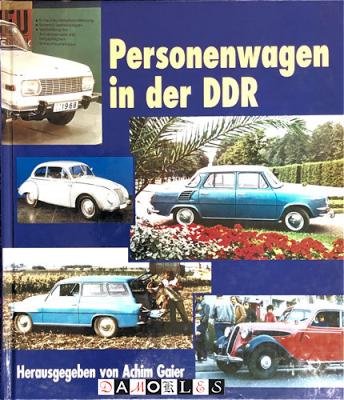 Achim Daier - Personenwagen in der DDR