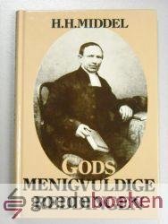 Middel, H.H. - Gods menigvuldige reddingen --- Eenvoudig verhaal van Gods menigvuldige reddingen uit de grootste noden.