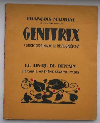 MAURIAC, FRANCOIS, - Genitrix.