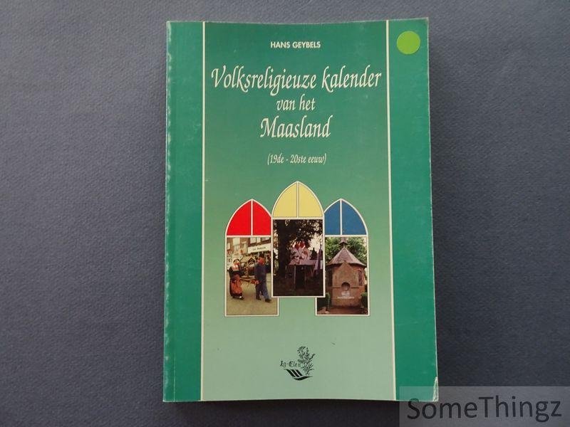 Geybels, Hans - Volksreligieuze kalender van het Maasland (19de-20ste eeuw)