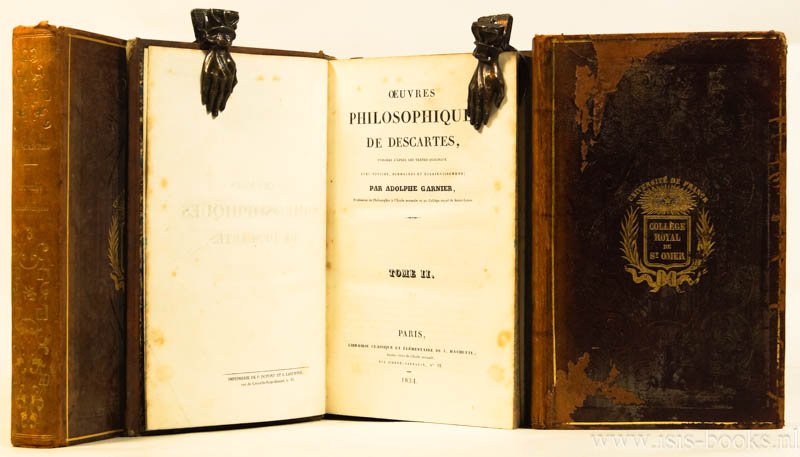 DESCARTES, R. - Oeuvres philosophiques de Descartes, publiées d'après les textes originaux avec notices, sommaires et éclaircissements; par A. Garnier. 3 (of 4) volumes.
