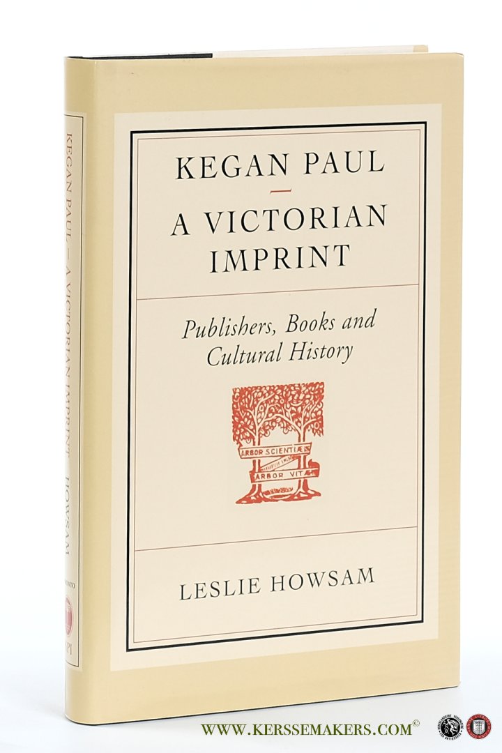 Howsam, Leslie. - Kegan Paul, a victorian imprint. Publishers, books and cultural history.