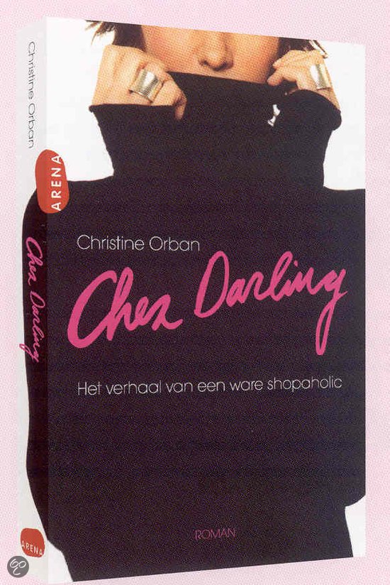 Christine Orban, Nini Wielink - Chez  darling het verhaal van een ware shopaholic