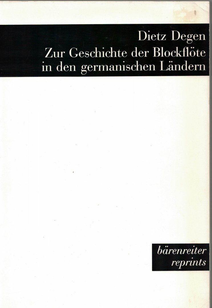 Degen Dietz - Zur Geschichte der Blockflöte in den germanischen Ländern ( Beroemde studie over de Blokfluit )