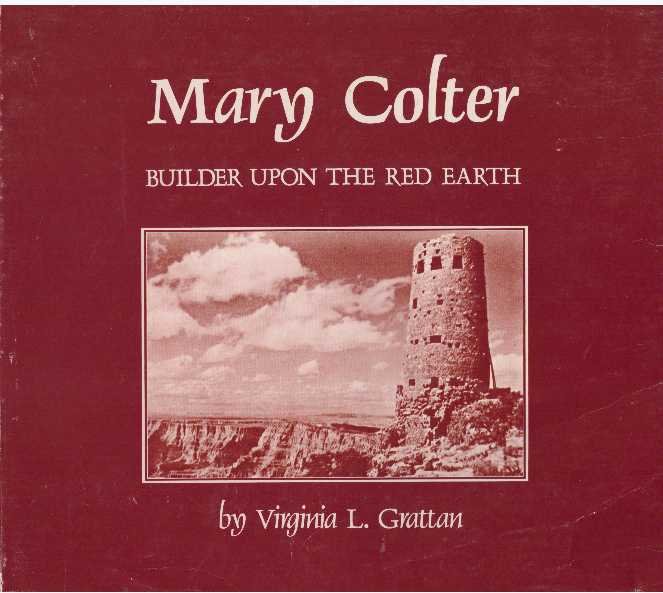Grattan, Virginia L. - MARY COLTER; Builder Upon The Red Earth