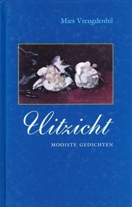 Vreugdenhil, Mies - Uitzicht (gedichten)