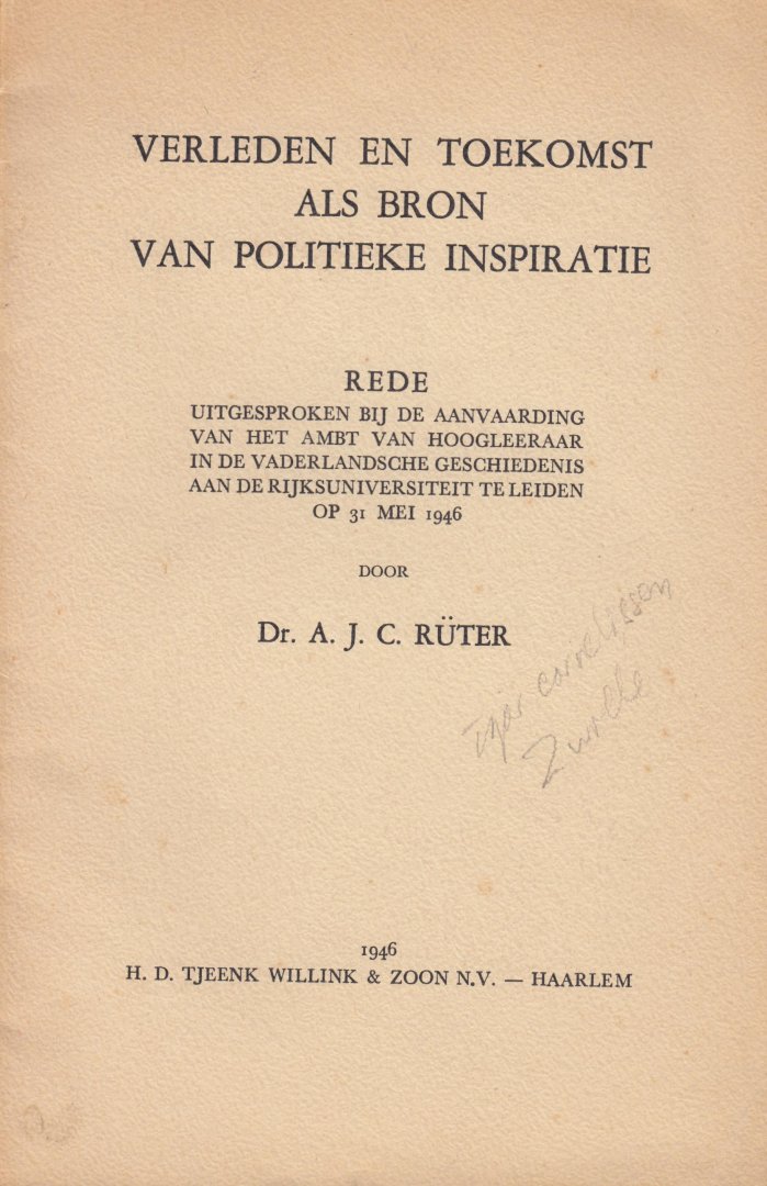Rüter, A.J.C. - Verleden en toekomst als bron van politieke inspiratie