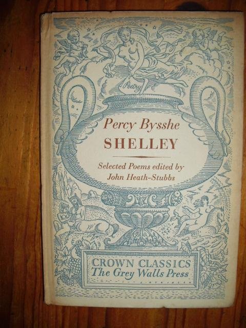 Shelley, Percy Bysshe - Selected poems edited by John Heath-Stubbs