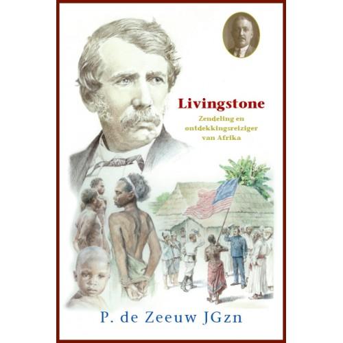 Zeeuw JGzn, P. de - Livingstone / Zendeling en ontdekkingsreiziger van Afrika