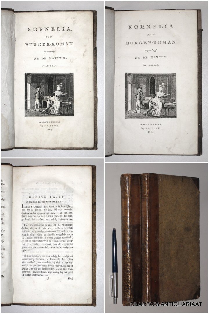 ANON., - Kornelia, een burger-roman. Gevolgd na de natuur. I. & III. deel.