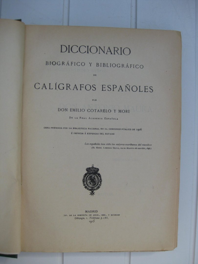 Cotarello Y Mori, Emilio - Diccionario biográfico y bibliográfico de calígrafos españoles. Tomo 1 et 2.