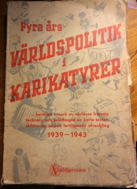 Fogelström, P. A. / Bahnsen, Svend (red.) - Fyra ars världspolitik i karikatyrer 1939-1943