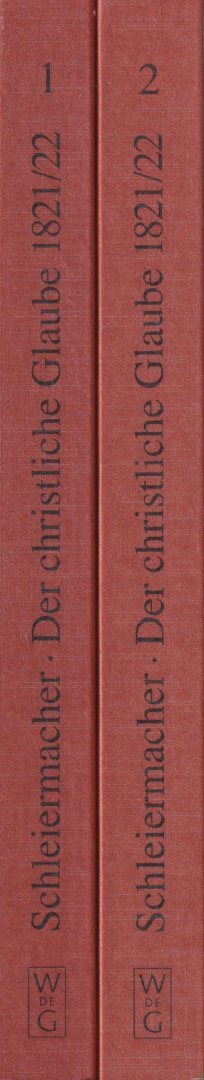 Schleiermacher, Friedrich - Der christliche Glaube 1821/22 [2 dln.]